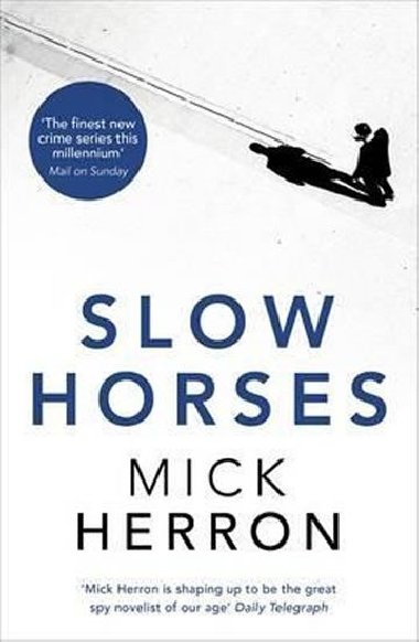 Slow Horses : Jackson Lamb Thriller 1 - Herron Mick