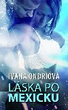 Lska po mexicku - Ivana Ondriov