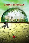 Vzdor (Dilogie Dech 2) - Sarah Crossan