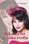 Dokonce mi i kluka svedla - Vra ehkov