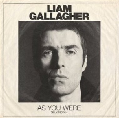 As You Were (deluxe edition) - Liam Gallagher