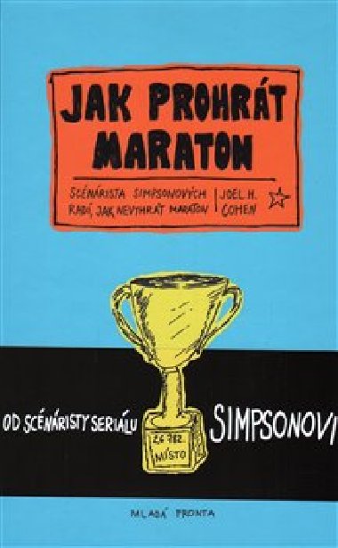 Jak prohrt maraton - Scenrista Simpsonovch rad, jak nevyhrt maraton - Joe Cohen