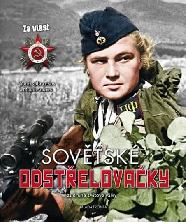 Sovětské odstřelovačky v druhé světové válce - Youri Obraztsov; Maud Anders