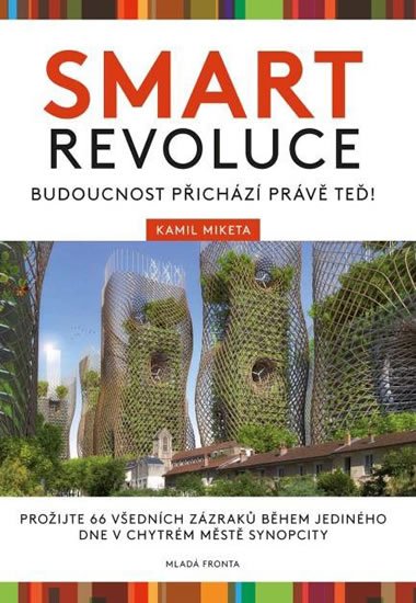 Smart revoluce - Budoucnost pichz prv te! - Kamil Miketa