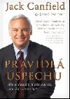 Pravidl spechu - Ako sa dosta z miesta, kde ste, tam, kde chcete by - Jack Canfield; Janet Switzer