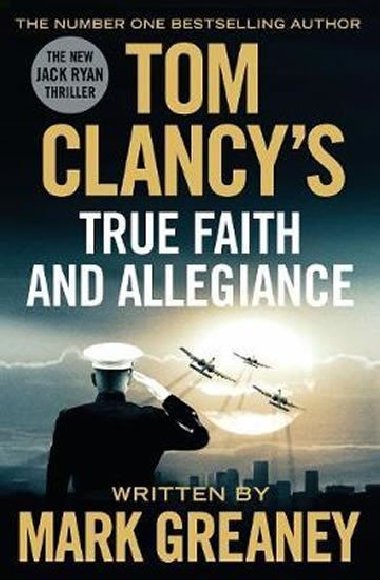 Tom Clancys True Faith and Allegiance - Greaney Mark