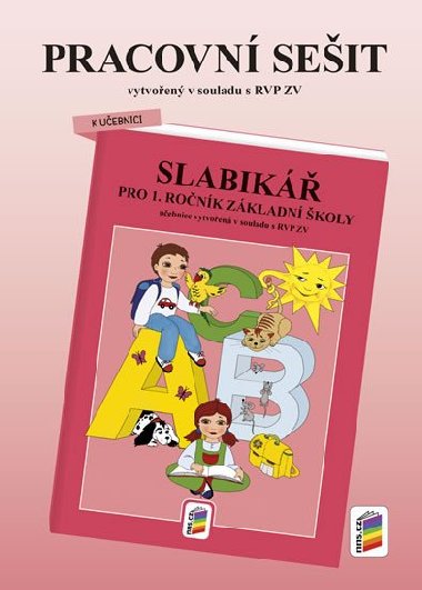 Pracovní sešit k učebnici Slabikář pro 1. ročník základní školy - Nová škola