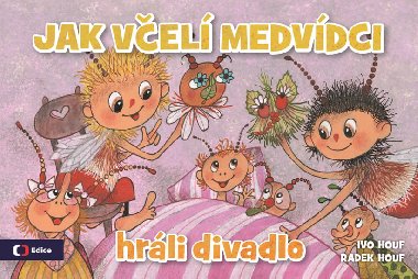 Jak vel medvdci hrli divadlo - Radek Houf