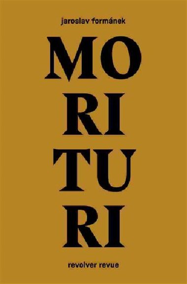 Morituri - Jaroslav Formnek