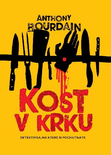 Kost v krku - Anthony Bourdain