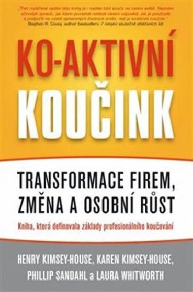 Ko-aktivní koučink - Henry Kimsey-House; Karen Kimsey-House; Phillip Sandhal