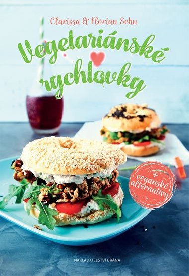 Vegetarinsk rychlovky + vegansk alternativy - Clarissa a Florian Sehn