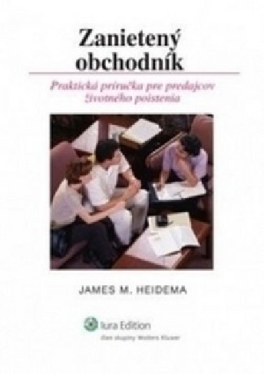 Zanietený obchodník - James M. Heidema