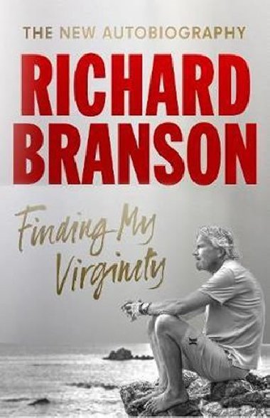 Finding My Virginity : The New Autobiography - Branson Richard