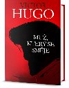 Mu, kter se smje - Victor Hugo