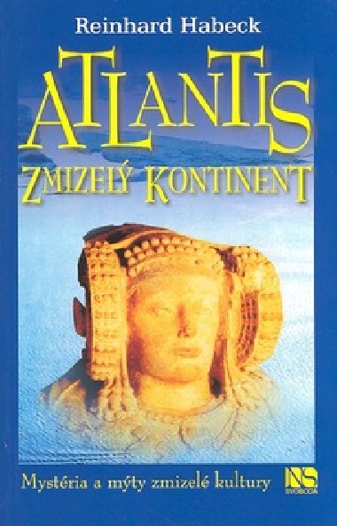 Atlantis zmizel kontinent - Reinhard Habeck