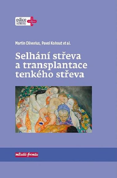 Selhn steva a transplantace tenkho steva - Martin Oliverius; Pavel Kohout