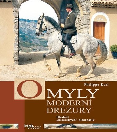 Omyly modern drezury - Philippe Karl