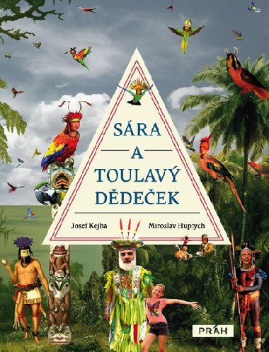 Sra a toulav ddeek - Josef Kejha; Miroslav Huptych