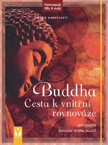 Buddha - Cesta k vnitřní rovnováze - Marie Mannschatz
