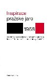 Inspirace prask jaro 1968 - ervinka, Goldsucker, Grygar, Kalivoda, Kosk, Kundera, Lieh