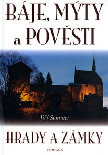 Bje, mty a povsti - Hrady a zmky - Ji Sommer