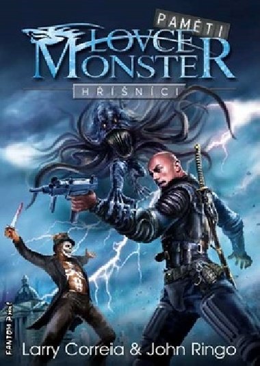 Pamti lovce monster 2 - Hnci - Larry Correia; John Ringo