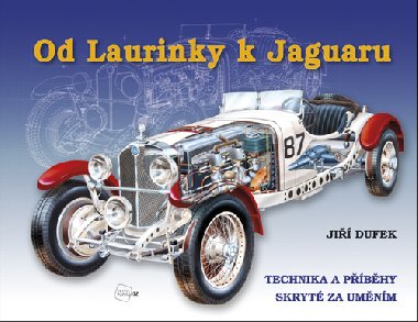 Od Laurinky k Jaguru - Ji Dufek