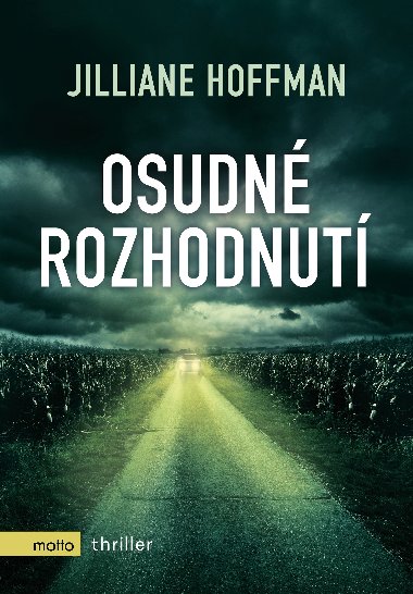 Osudn rozhodnut - Jilliane Hofmann