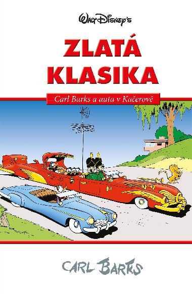 Disney Zlat klasika Carl Barks a auta v Kaerov - Walt Disney