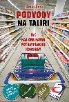 Podvody na tali. Jak ns obelhvaj potravinsk koncerny - Thilo Bode