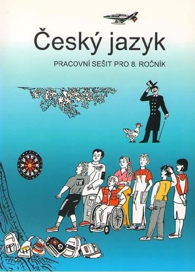 esk jazyk pracovn seit pro 8. ronk - Vladimra Bikov; Zdenk Topil; Frantiek afrnek