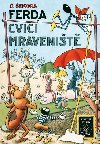 Ferda cvi mravenit - Ondej Sekora