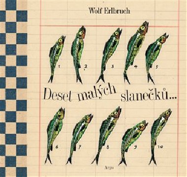 Deset malch slanek... - Wolf Erlbruch