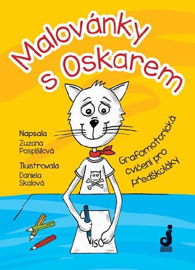 Malovnky s Oskarem - Grafomotorick cvien pro pedkolky - Zuzana Pospilov; Daniela Skalov