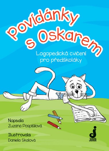 Povídánky s Oskarem - Logopedická cvičení pro předškoláky - Zuzana Pospíšilová; Daniela Skalová
