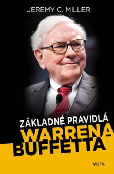 Zkladn pravidl Warrena Buffeta - Jeremy C. Miller