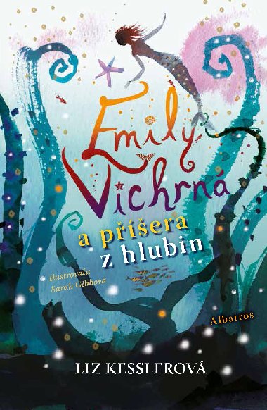 Emily Vichrná a příšera z hlubin - Liz Kesslerová