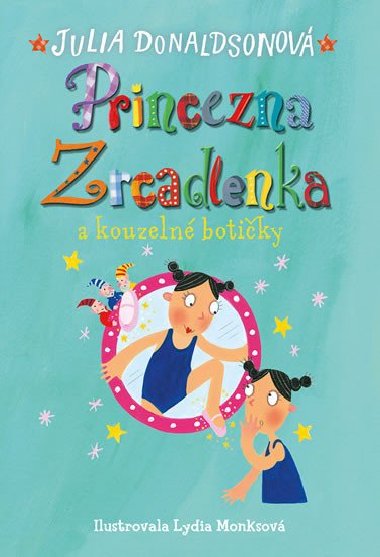 Princezna zrcadlenka a kouzeln botiky - Julia Donaldsonov