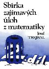 Sbrka zajmavch loh z matematiky, 2. dl - Trejbal Josef