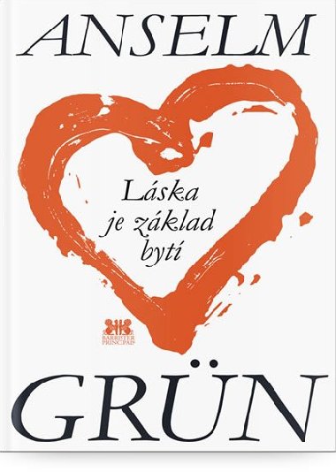 Lska je zklad byt - Anselm Grn