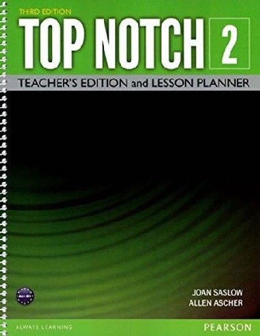 Top Notch 2: Teachers Edition and Lesson Planner - Saslow Joan M., Ascher Allen
