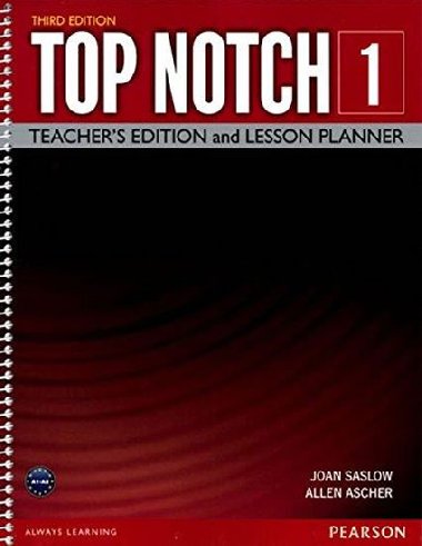 Top Notch 1: Teachers Edition and Lesson Planner - Saslow Joan M., Ascher Allen