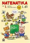 Matematika pro 1 ronk zkladn koly 1.dl - Miroslava kov