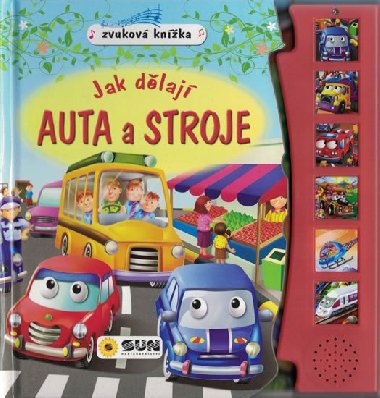 Jak dlaj Auta a stroje - zvukov kniha - Nakladatelstv SUN