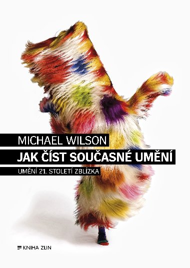Jak číst současné umění - Michael Wilson