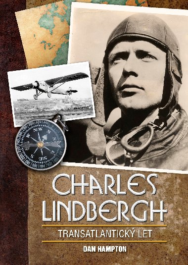 Charles Lindbergh: Transatlantick let - Dan Hampton