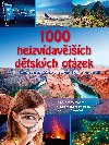 1000 nejzvdavjch dtskch otzek - 2. dl - Zem a vesmr, Objevy a vynlezy, Svt, ve kterm iji - CPress