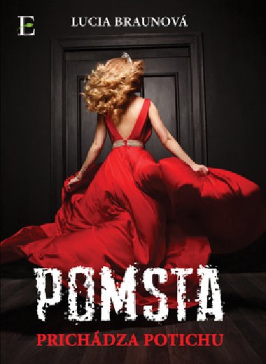 Pomsta prichdza potichu - Lucia Braunov