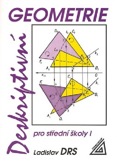 Deskriptivní geometrie pro střední školy i - Ladislav Drs